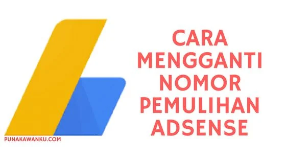 Cara Mengganti Nomor Telepon Pemulihan Adsense