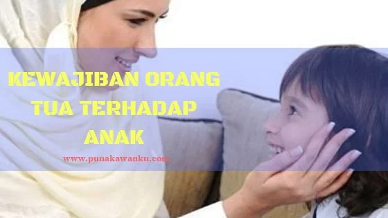 Kewajiban Orang Tua Terhadap Anak