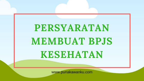 Persyaratan Daftar BPJS Kesehatan