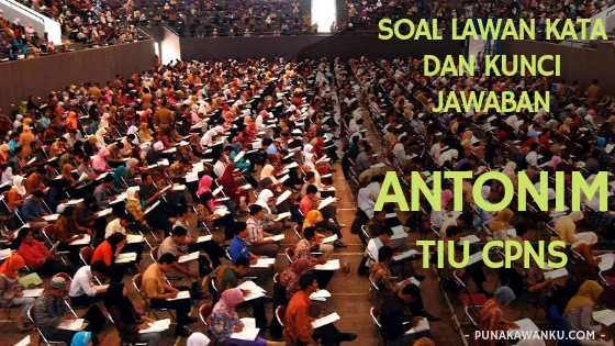 Soal Lawan Kata dan Kunci Jawaban
