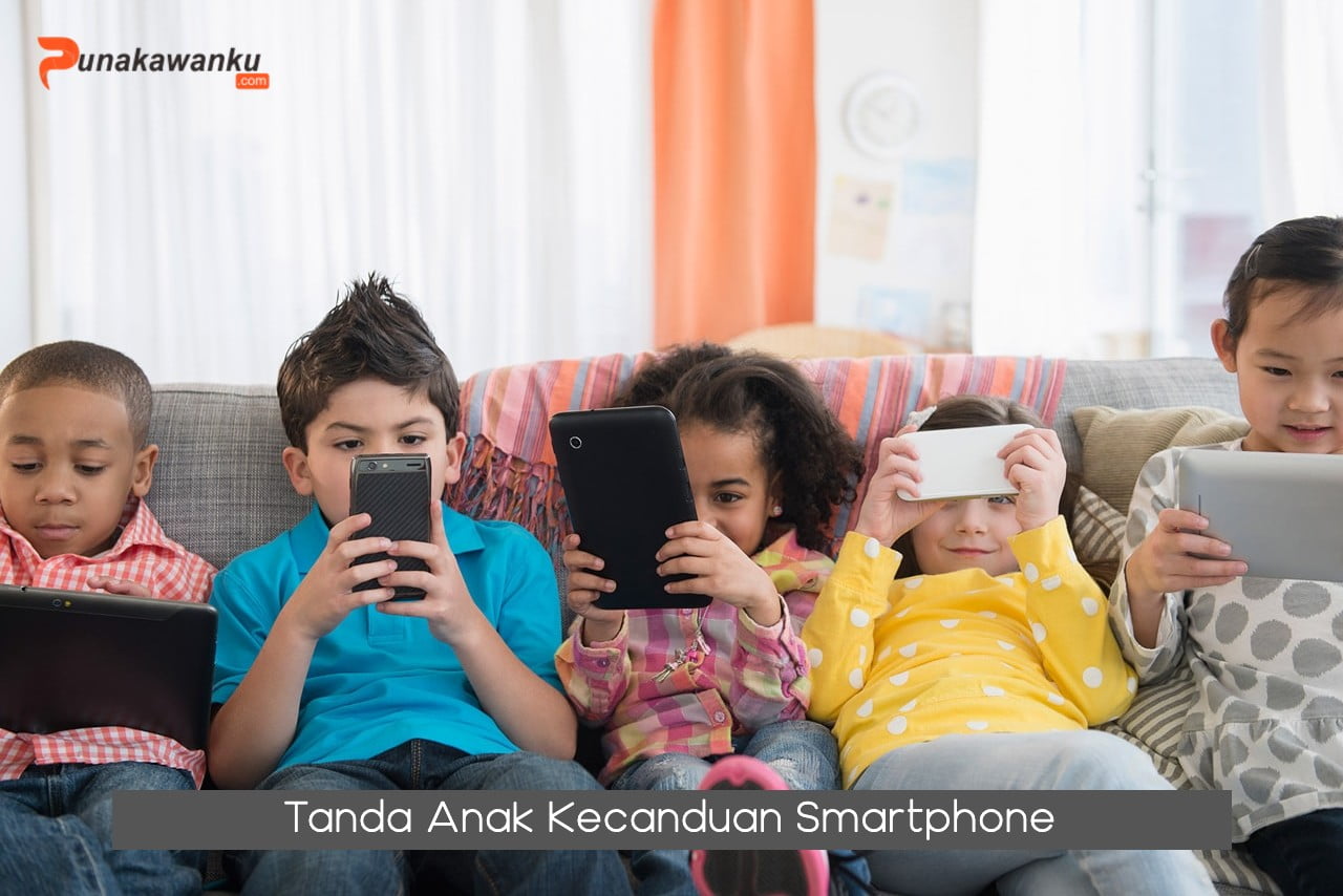 Tanda Anak Kecanduan Smartphone