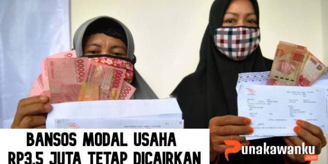 Bansos Modal Usaha Rp3,5 Juta Tetap Dicairkan