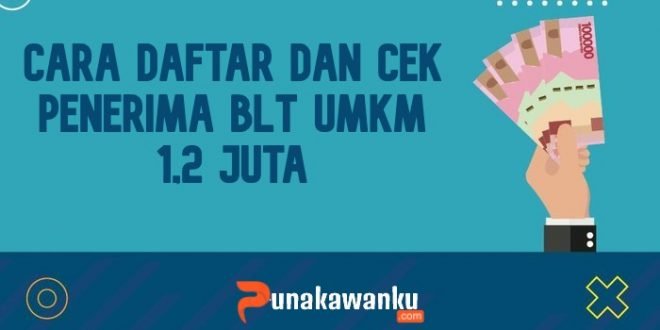 Cara Daftar dan Cek Penerima BLT UMKM Rp 1,2 Juta