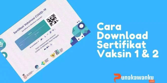 Cara Download Sertifikat Vaksin 1 dan 2